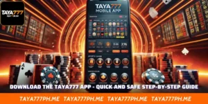 Download the Taya777 App - Quick and Safe Step-by-Step Guide