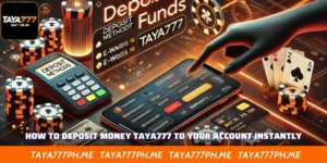 How To Deposit money Taya777 To Your Account Instantly