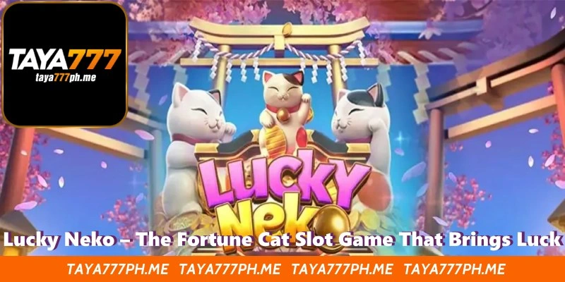 Lucky Neko – The Fortune Cat Slot Game That Brings Luck